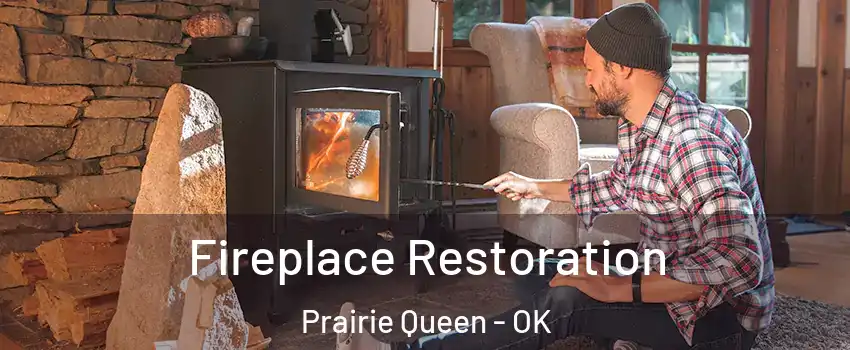 Fireplace Restoration Prairie Queen - OK