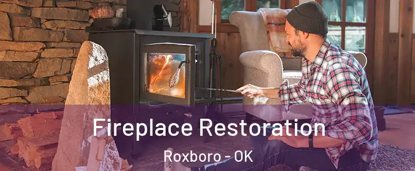 Fireplace Restoration Roxboro - OK