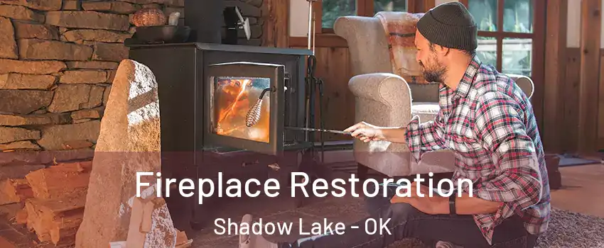 Fireplace Restoration Shadow Lake - OK