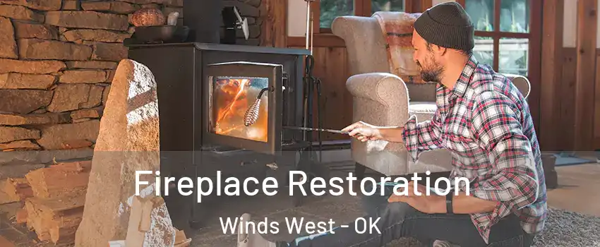 Fireplace Restoration Winds West - OK