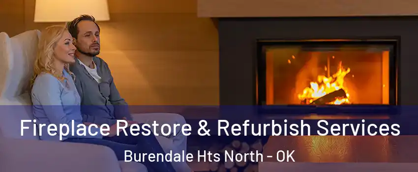Fireplace Restore & Refurbish Services Burendale Hts North - OK
