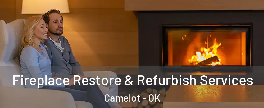 Fireplace Restore & Refurbish Services Camelot - OK