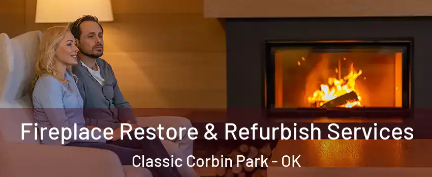 Fireplace Restore & Refurbish Services Classic Corbin Park - OK