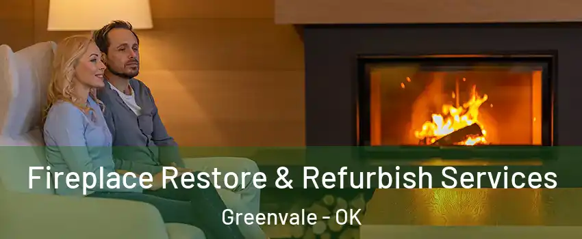 Fireplace Restore & Refurbish Services Greenvale - OK