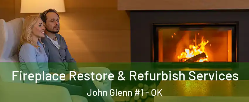 Fireplace Restore & Refurbish Services John Glenn #1 - OK