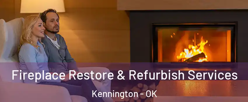Fireplace Restore & Refurbish Services Kennington - OK