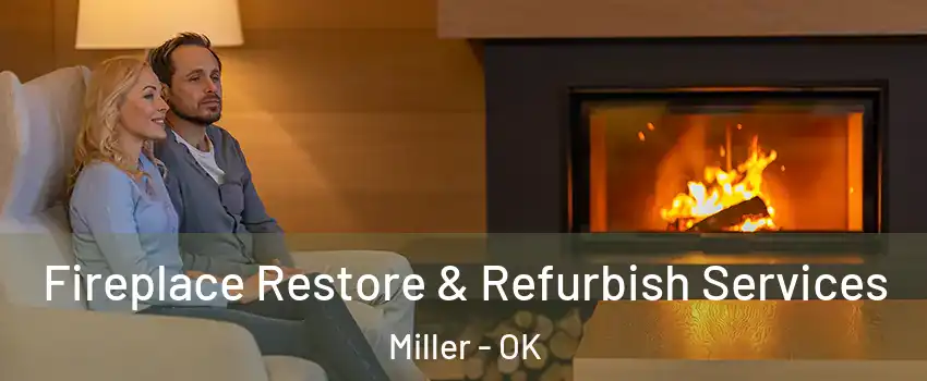 Fireplace Restore & Refurbish Services Miller - OK