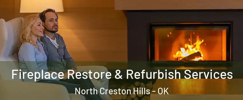 Fireplace Restore & Refurbish Services North Creston Hills - OK