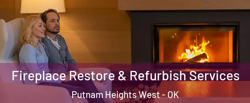Fireplace Restore & Refurbish Services Putnam Heights West - OK