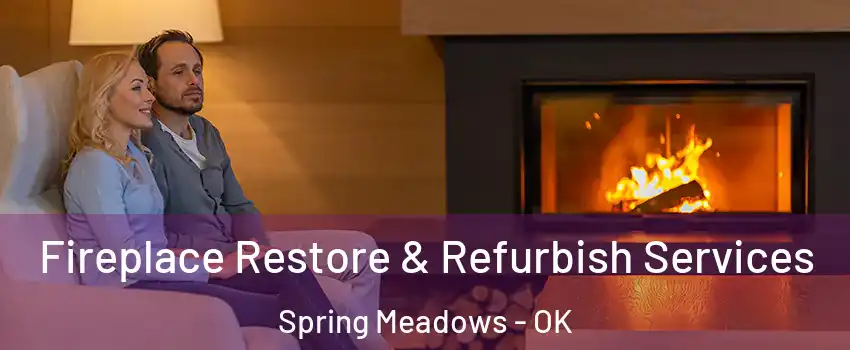 Fireplace Restore & Refurbish Services Spring Meadows - OK
