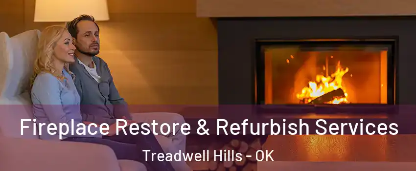 Fireplace Restore & Refurbish Services Treadwell Hills - OK