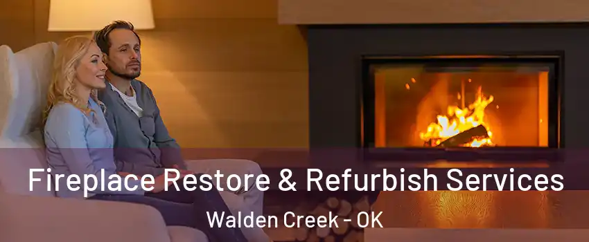 Fireplace Restore & Refurbish Services Walden Creek - OK