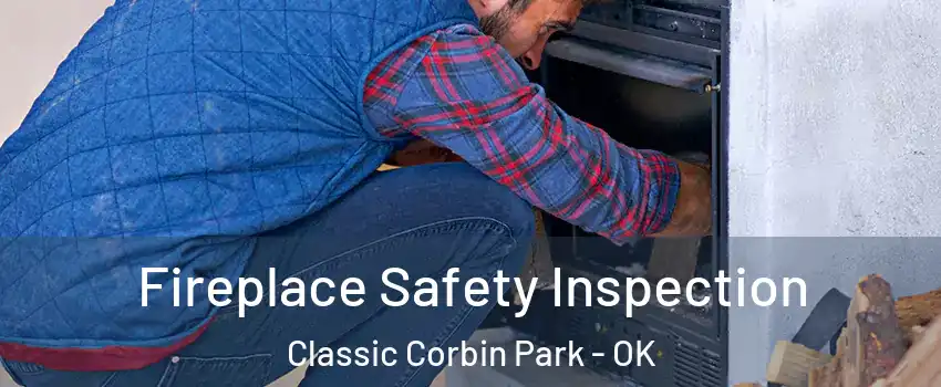 Fireplace Safety Inspection Classic Corbin Park - OK
