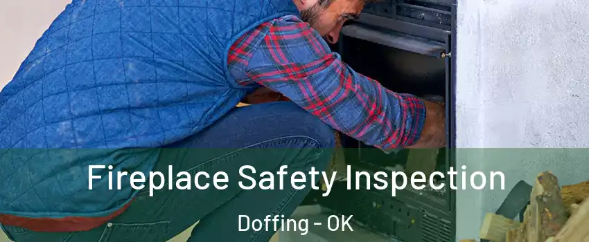 Fireplace Safety Inspection Doffing - OK