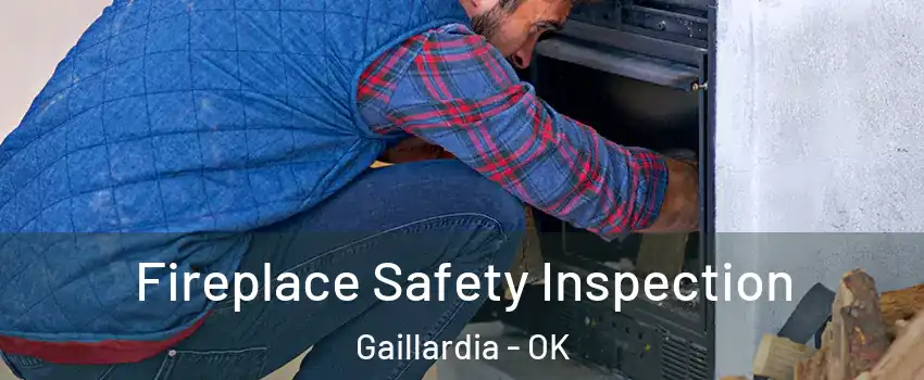 Fireplace Safety Inspection Gaillardia - OK