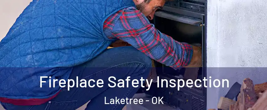 Fireplace Safety Inspection Laketree - OK