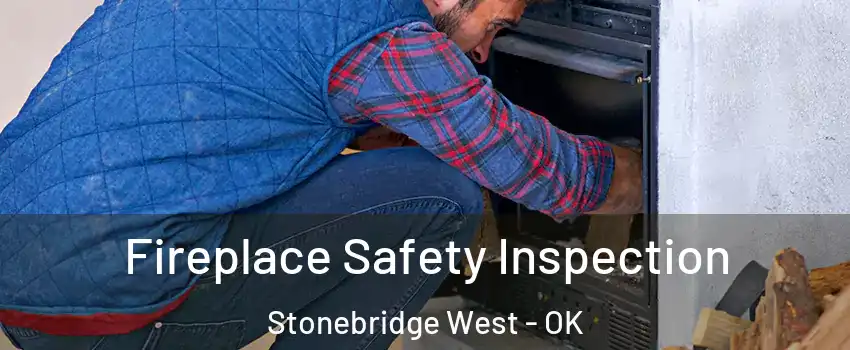 Fireplace Safety Inspection Stonebridge West - OK