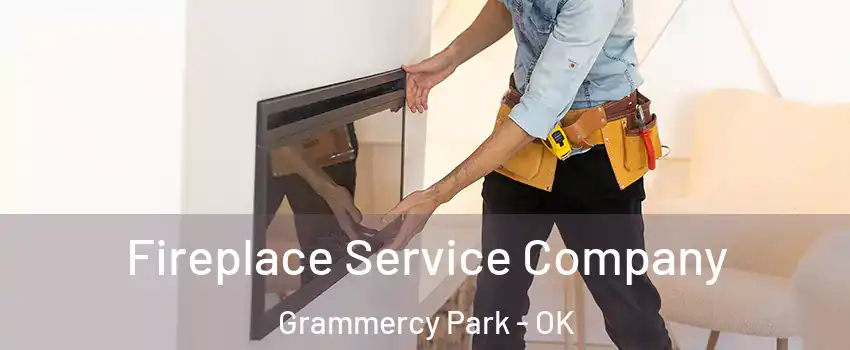 Fireplace Service Company Grammercy Park - OK