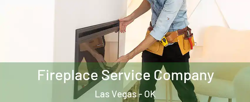 Fireplace Service Company Las Vegas - OK
