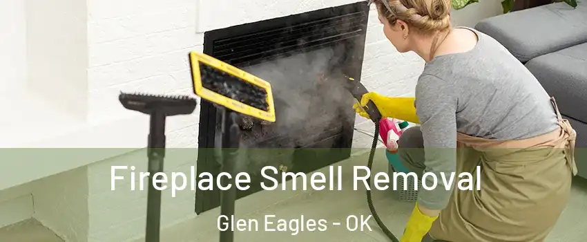 Fireplace Smell Removal Glen Eagles - OK
