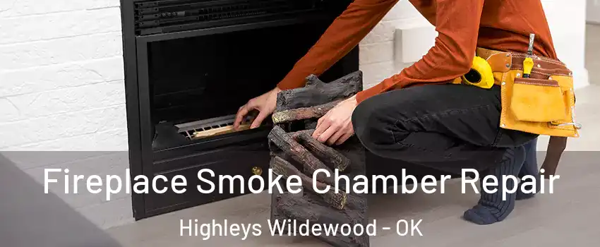 Fireplace Smoke Chamber Repair Highleys Wildewood - OK