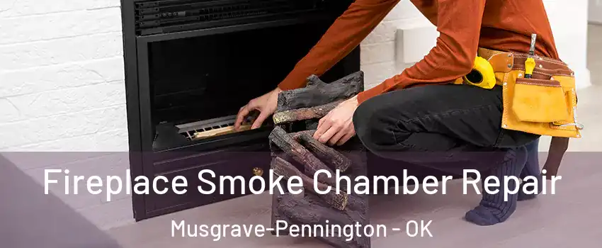 Fireplace Smoke Chamber Repair Musgrave-Pennington - OK