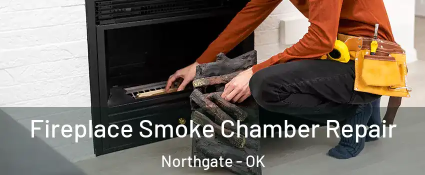 Fireplace Smoke Chamber Repair Northgate - OK