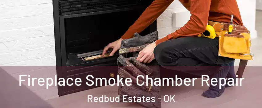 Fireplace Smoke Chamber Repair Redbud Estates - OK