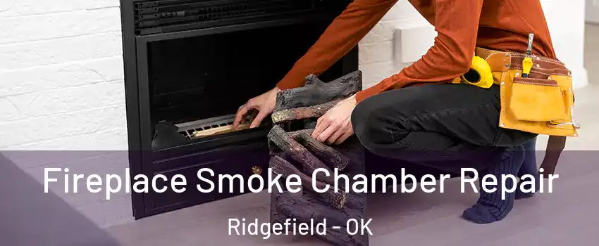 Fireplace Smoke Chamber Repair Ridgefield - OK