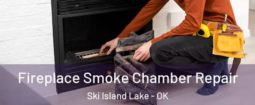 Fireplace Smoke Chamber Repair Ski Island Lake - OK