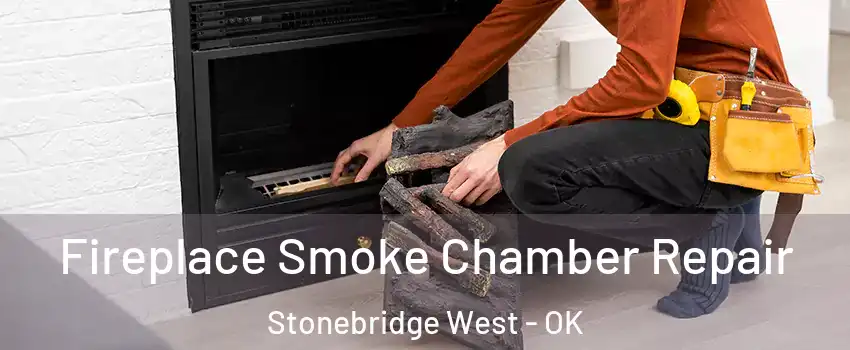 Fireplace Smoke Chamber Repair Stonebridge West - OK