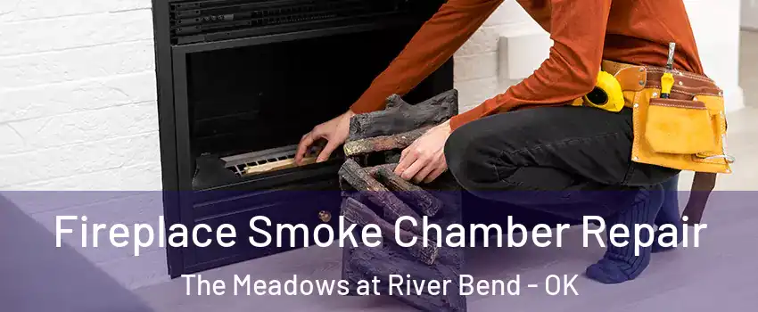Fireplace Smoke Chamber Repair The Meadows at River Bend - OK