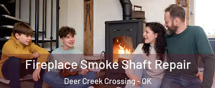 Fireplace Smoke Shaft Repair Deer Creek Crossing - OK