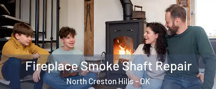 Fireplace Smoke Shaft Repair North Creston Hills - OK