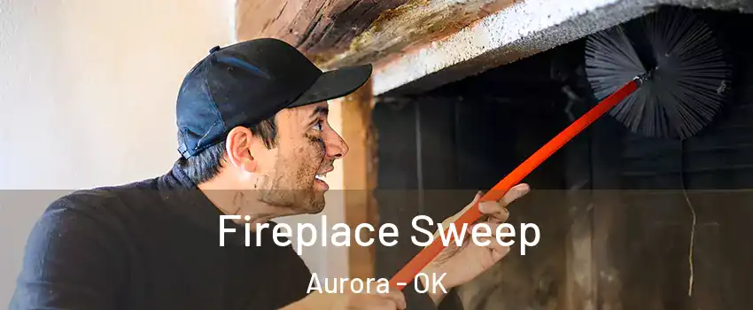 Fireplace Sweep Aurora - OK