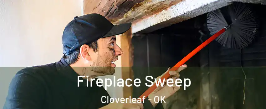 Fireplace Sweep Cloverleaf - OK