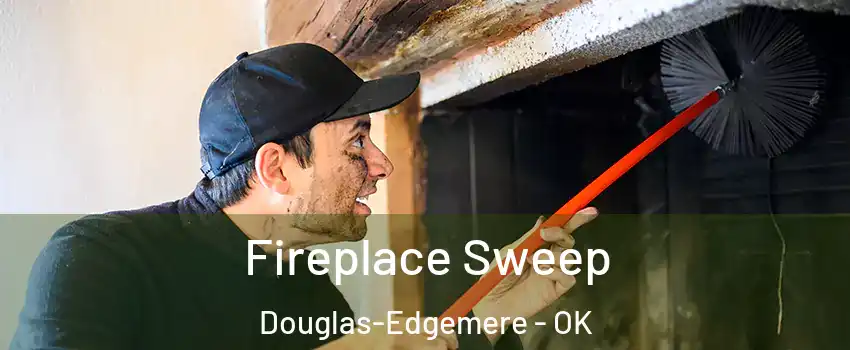 Fireplace Sweep Douglas-Edgemere - OK
