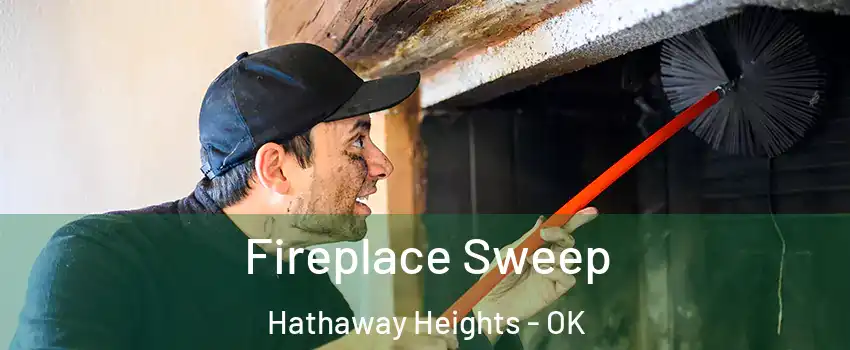 Fireplace Sweep Hathaway Heights - OK