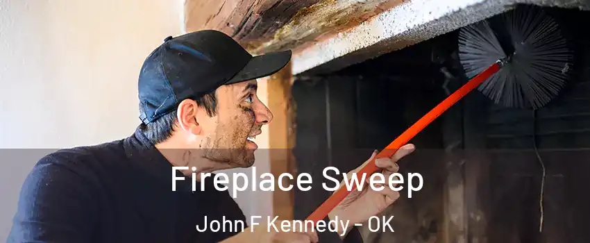 Fireplace Sweep John F Kennedy - OK