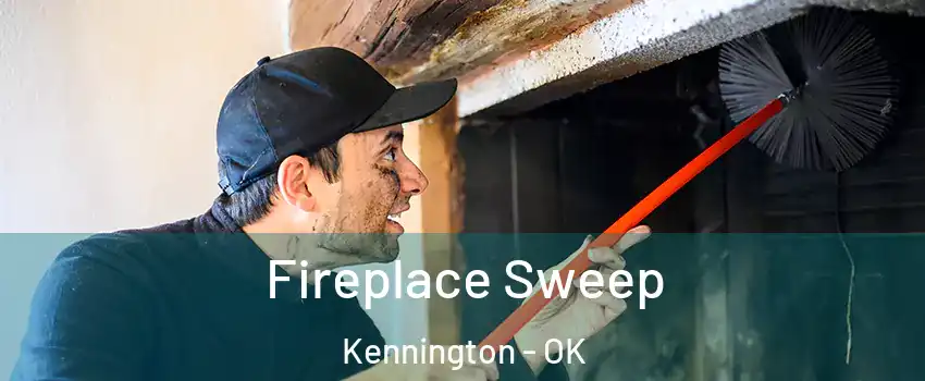 Fireplace Sweep Kennington - OK