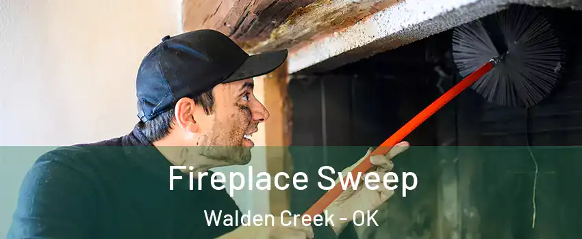 Fireplace Sweep Walden Creek - OK