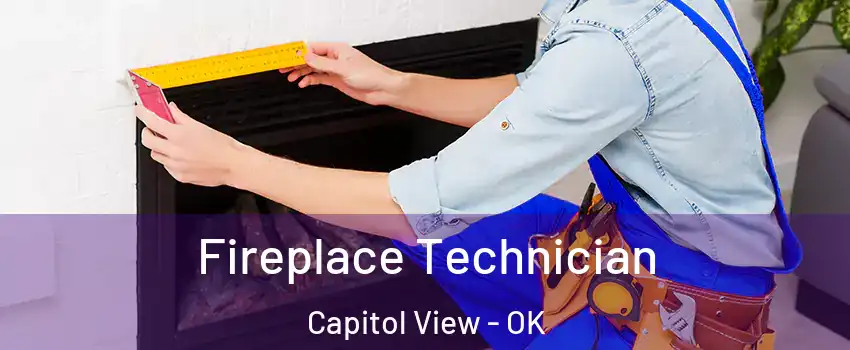 Fireplace Technician Capitol View - OK