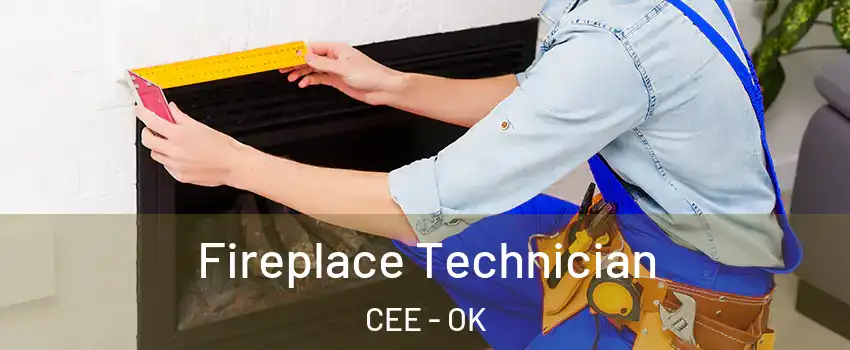 Fireplace Technician CEE - OK