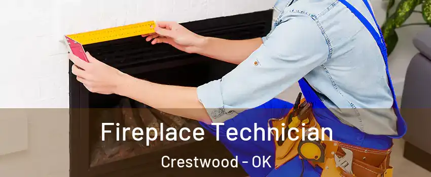 Fireplace Technician Crestwood - OK