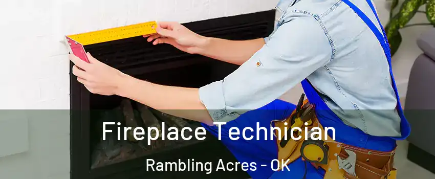 Fireplace Technician Rambling Acres - OK
