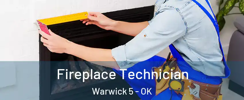 Fireplace Technician Warwick 5 - OK