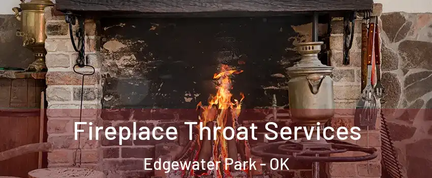 Fireplace Throat Services Edgewater Park - OK
