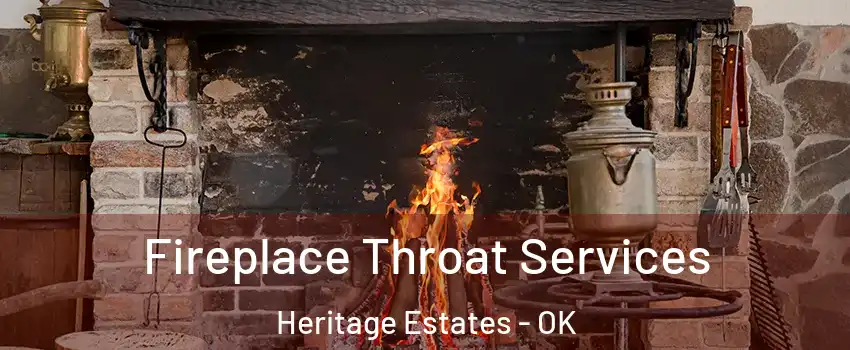 Fireplace Throat Services Heritage Estates - OK