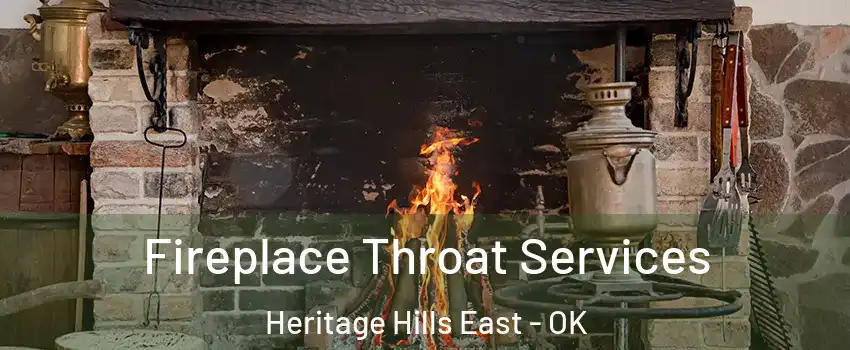 Fireplace Throat Services Heritage Hills East - OK