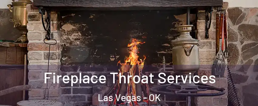 Fireplace Throat Services Las Vegas - OK